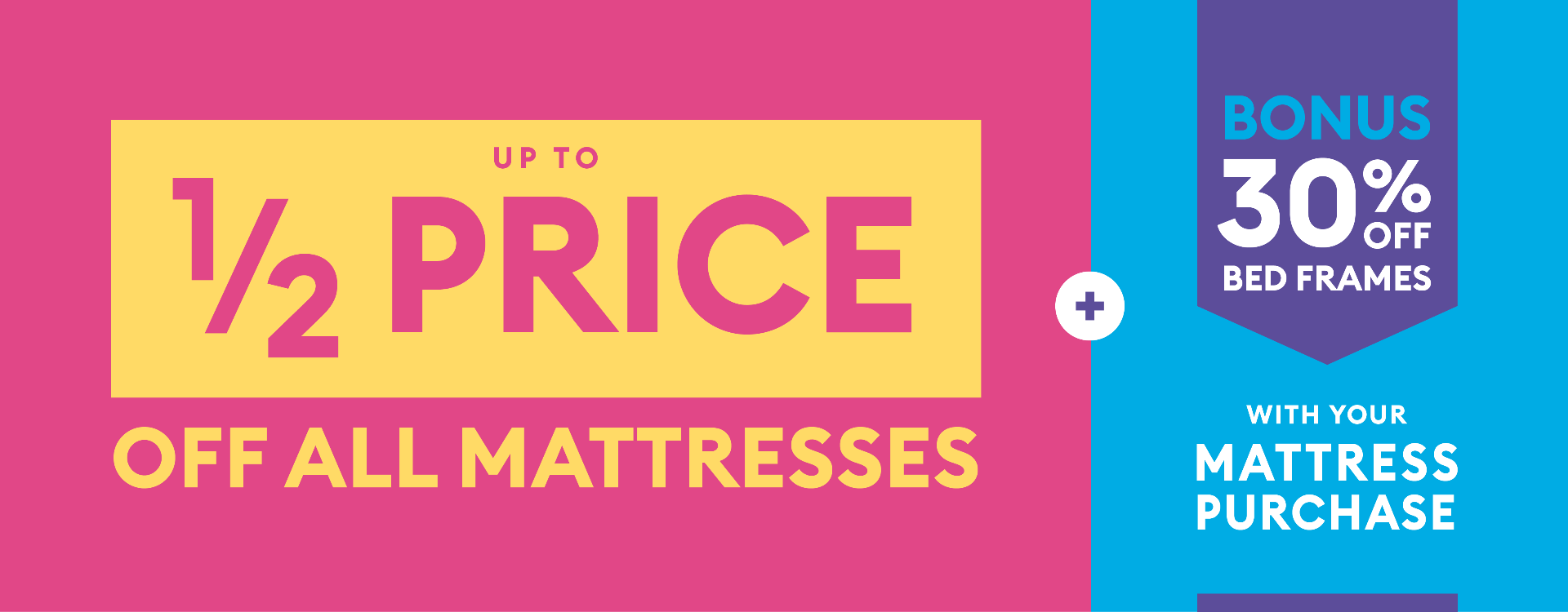 Half Price Mattress Campaign - Package Deal currently inactive